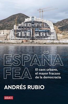 ESPAÑA FEA | 9788418619236 | RUBIO, ANDRÉS | Llibreria L'Illa - Llibreria Online de Mollet - Comprar llibres online