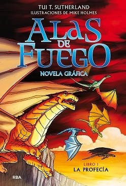 ALAS DE FUEGO 1. LA PROFECÍA (NOVELA GRÁFICA) | 9788427223516 | SUTHERLAND, TUI T. | Llibreria L'Illa - Llibreria Online de Mollet - Comprar llibres online