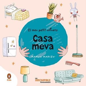 CASA MEVA (EL MEU PETIT UNIVERS. MANS PETITONES) | 9788418817298 | MARCÉN, MAMEN | Llibreria L'Illa - Llibreria Online de Mollet - Comprar llibres online