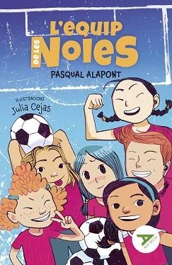 EQUIP DE LES NOIES, L' | 9788447947850 | ALAPONT RAMON, PASQUAL | Llibreria L'Illa - Llibreria Online de Mollet - Comprar llibres online