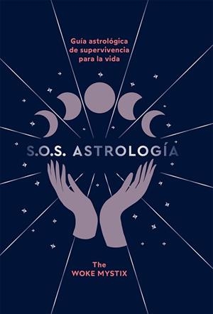 SOS ASTROLOGÍA | 9788419043023 | THE WOKE MYSTIX | Llibreria L'Illa - Llibreria Online de Mollet - Comprar llibres online
