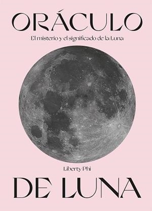 ORÁCULO DE LUNA | 9788419043009 | PHI, LIBERTY | Llibreria L'Illa - Llibreria Online de Mollet - Comprar llibres online