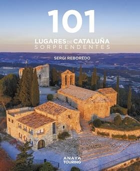 101 DESTINOS DE CATALUÑA SORPRENDENTES | 9788491584452 | REBOREDO MANZANARES, SERGI | Llibreria L'Illa - Llibreria Online de Mollet - Comprar llibres online