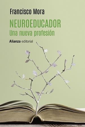 NEUROEDUCADOR. UNA NUEVA PROFESIÓN | 9788413627915 | MORA, FRANCISCO | Llibreria L'Illa - Llibreria Online de Mollet - Comprar llibres online