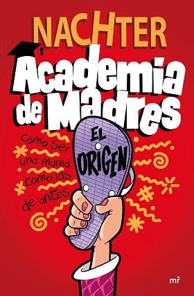 ACADEMIA DE MADRES: EL ORIGEN | 9788427049697 | NACHTER | Llibreria L'Illa - Llibreria Online de Mollet - Comprar llibres online