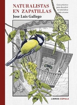 NATURALISTAS EN ZAPATILLAS | 9788448029418 | GALLEGO, JOSE LUIS | Llibreria L'Illa - Llibreria Online de Mollet - Comprar llibres online