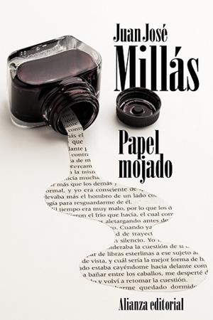 PAPEL MOJADO | 9788491043454 | MILLÁS, JUAN JOSÉ | Llibreria L'Illa - Llibreria Online de Mollet - Comprar llibres online
