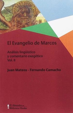 EVANGELIO DE MARCOS, EL VOL. II | 9788425438998 | MATEOS, JUAN/CAMACHO ACOSTA, FERNANDO