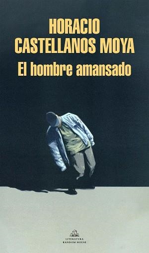 HOMBRE AMANSADO, EL | 9788439738756 | CASTELLANOS MOYA, HORACIO | Llibreria L'Illa - Llibreria Online de Mollet - Comprar llibres online