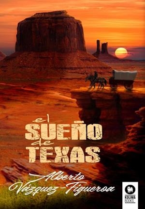 SUEÑO DE TEXAS, EL | 9788418811333 | VÁZQUEZ-FIGUEROA, ALBERTO | Llibreria L'Illa - Llibreria Online de Mollet - Comprar llibres online