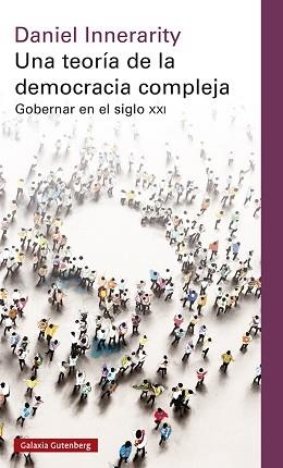 TEORÍA DE LA DEMOCRACIA COMPLEJA- RÚSTICA | 9788419075727 | INNERARITY, DANIEL | Llibreria L'Illa - Llibreria Online de Mollet - Comprar llibres online