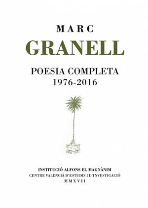 POESIA COMPLETA 1976-2016 | 9788478227211 | GRANELL RODRÍGUEZ (1953-), MARC | Llibreria L'Illa - Llibreria Online de Mollet - Comprar llibres online