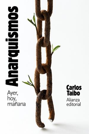 ANARQUISMOS. AYER, HOY Y MAÑANA | 9788413628110 | TAIBO, CARLOS | Llibreria L'Illa - Llibreria Online de Mollet - Comprar llibres online