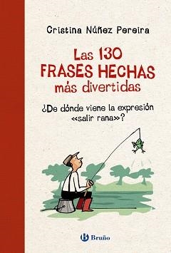 130 FRASES HECHAS MÁS DIVERTIDAS, LAS | 9788469664643 | NÚÑEZ PEREIRA, CRISTINA