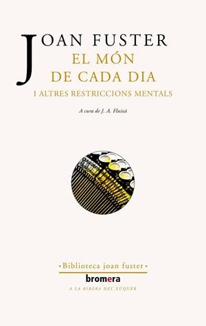 MON DE CADA DIA I ALTRES RESTRICCIONS MENTALS | 9788413582825 | FUSTER, JOAN | Llibreria L'Illa - Llibreria Online de Mollet - Comprar llibres online