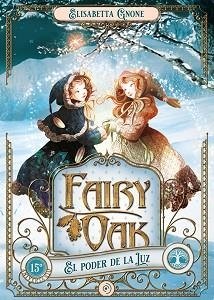 FAIRY OAK 3. EL PODER DE LA LUZ | 9788418538957 | GNONE, ELISABETTA | Llibreria L'Illa - Llibreria Online de Mollet - Comprar llibres online