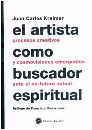 ARTISTA COMO BUSCADOR ESPIRITUAL, EL | 9788416145379 | KREIMER, JUAN CARLOS