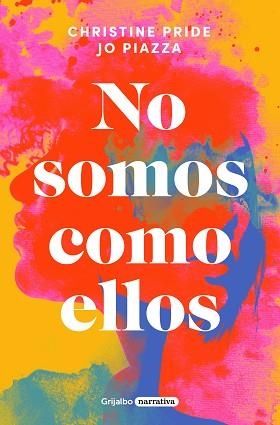 NO SOMOS COMO ELLOS | 9788425361685 | PRIDE, CHRISTINE/PIAZZA, JO | Llibreria L'Illa - Llibreria Online de Mollet - Comprar llibres online