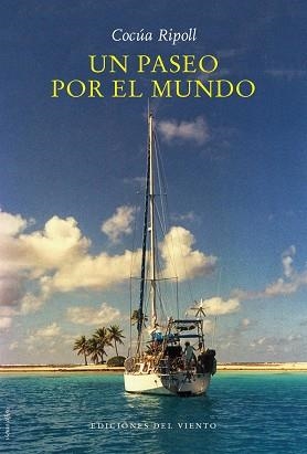 PASEO POR EL MUNDO, UN | 9788418227158 | RIPOLL, COCÚA | Llibreria L'Illa - Llibreria Online de Mollet - Comprar llibres online