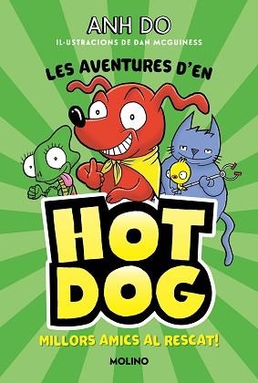 AVENTURES D#EN HOTDOG! 1 - MILLORS AMICS AL RESCAT | 9788427225947 | DO, ANH | Llibreria L'Illa - Llibreria Online de Mollet - Comprar llibres online