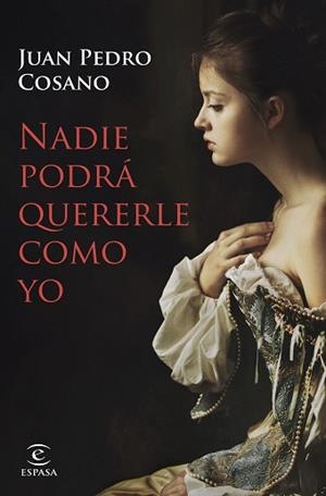 NADIE PODRÁ QUERERLE COMO YO | 9788467063660 | COSANO, JUAN PEDRO | Llibreria L'Illa - Llibreria Online de Mollet - Comprar llibres online