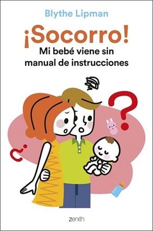 SOCORRO! MI BEBÉ VIENE SIN MANUAL DE INSTRUCCIONES | 9788408248163 | LIPMAN, BLYTHE | Llibreria L'Illa - Llibreria Online de Mollet - Comprar llibres online