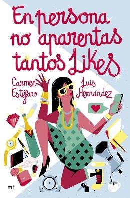 EN PERSONA NO APARENTAS TANTOS LIKES | 9788427049826 | ESTÉFANO Y LUIS HERNÁNDEZ, CARMEN/ESTÉFANO Y LUIS HERNÁNDEZ, CARMEN | Llibreria L'Illa - Llibreria Online de Mollet - Comprar llibres online