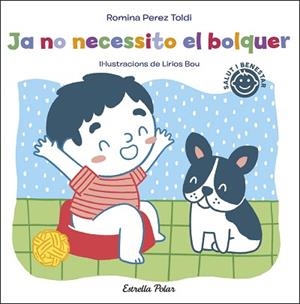 JA NO NECESSITO EL BOLQUER | 9788413891811 | PEREZ TOLDI, ROMINA | Llibreria L'Illa - Llibreria Online de Mollet - Comprar llibres online