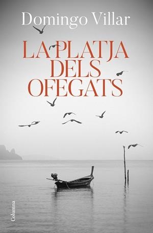 PLATJA DELS OFEGATS, LA | 9788466429085 | VILLAR, DOMINGO | Llibreria L'Illa - Llibreria Online de Mollet - Comprar llibres online