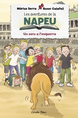 AVENTURES DE LA NAPEU. UN ZERO A L'ESQUERRA | 9788413892283 | SERRA, MÀRIUS | Llibreria L'Illa - Llibreria Online de Mollet - Comprar llibres online