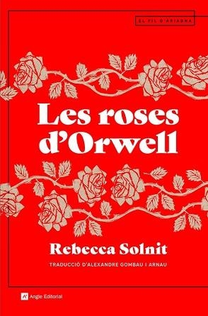 ROSES D'ORWELL, LES | 9788419017161 | SOLNIT, REBECCA | Llibreria L'Illa - Llibreria Online de Mollet - Comprar llibres online