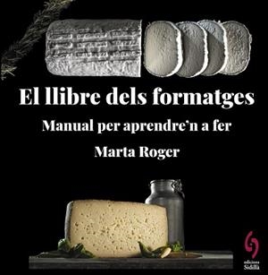 LLIBRE DELS FORMATGES, EL | 9788412430660 | ROGER, MARTA