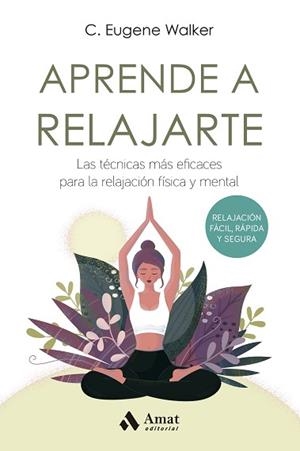APRENDE A RELAJARTE | 9788497356190 | WALKER, EUGENE | Llibreria L'Illa - Llibreria Online de Mollet - Comprar llibres online