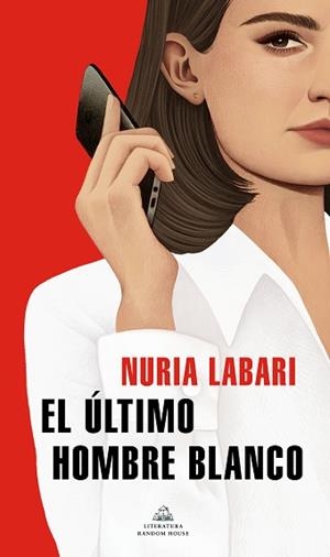 ULTIMO HOMBRE BLANCO, EL | 9788439739630 | LABARI, NURIA | Llibreria L'Illa - Llibreria Online de Mollet - Comprar llibres online