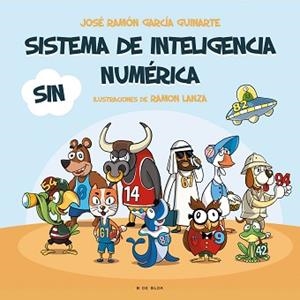 SISTEMA DE INTELIGENCIA NUMÉRICA (SIN) | 9788418688478 | GARCÍA GUINARTE, JOSÉ RAMÓN | Llibreria L'Illa - Llibreria Online de Mollet - Comprar llibres online