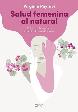 SALUD FEMENINA AL NATURAL | 9788408256144 | PEYTAVI, VIRGINIE | Llibreria L'Illa - Llibreria Online de Mollet - Comprar llibres online