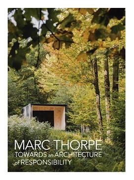 TOWARDS AN ARCHITECTURE OF RESPONSIBILITY | 9788417557492 | THORPE, MARC | Llibreria L'Illa - Llibreria Online de Mollet - Comprar llibres online