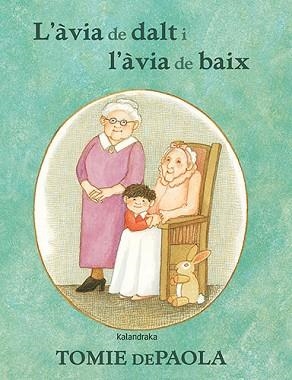 ÀVIA DE DALT I L'ÀVIA DE BAIX, L' | 9788418558436 | DEPAOLA, TOMIE | Llibreria L'Illa - Llibreria Online de Mollet - Comprar llibres online