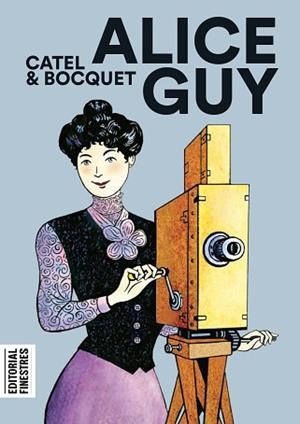 ALICE GUY | 9788412426151 | MULLER, CATEL/BOCQUET, JOSÉ-LOUIS | Llibreria L'Illa - Llibreria Online de Mollet - Comprar llibres online