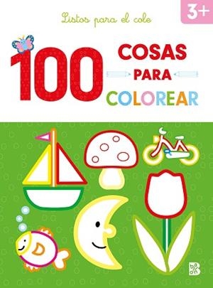 100 COSAS PARA COLOREAR - LISTOS PARA EL COLE | 9789403227818 | BALLON | Llibreria L'Illa - Llibreria Online de Mollet - Comprar llibres online