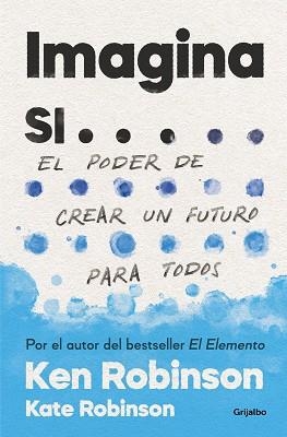 IMAGINA SI... | 9788425357787 | ROBINSON, SIR KEN/ROBINSON, KATE | Llibreria L'Illa - Llibreria Online de Mollet - Comprar llibres online