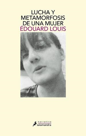LUCHA Y METAMORFOSIS DE UNA MUJER | 9788418681646 | LOUIS, ÉDOUARD | Llibreria L'Illa - Llibreria Online de Mollet - Comprar llibres online