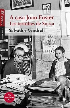 A CASA JOAN FUSTER. LES TERTÚLIES DE SUECA | 9788418634772 | VENDRELL GRAU, SALVADOR | Llibreria L'Illa - Llibreria Online de Mollet - Comprar llibres online