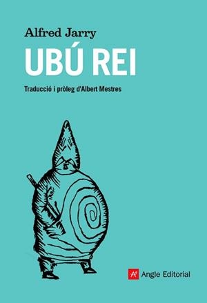 UBÚ REI | 9788419017178 | JARRY, ALFRED | Llibreria L'Illa - Llibreria Online de Mollet - Comprar llibres online