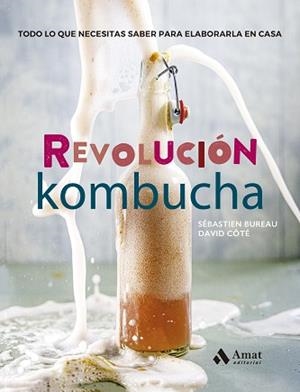 REVOLUCIÓN KOMBUCHA | 9788497355100 | BUREAU, SÉBASTIEN/CÔTÉ, DAVID | Llibreria L'Illa - Llibreria Online de Mollet - Comprar llibres online