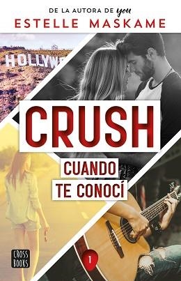 CRUSH 1. CUANDO TE CONOCÍ | 9788408253914 | MASKAME, ESTELLE | Llibreria L'Illa - Llibreria Online de Mollet - Comprar llibres online