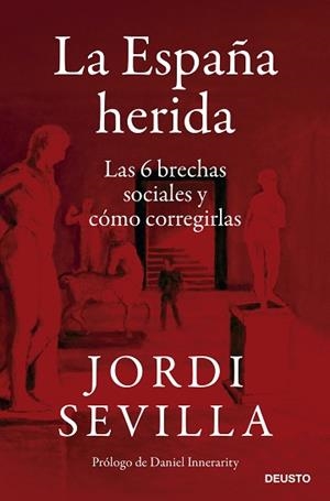 ESPAÑA HERIDA, LA | 9788423433650 | SEVILLA, JORDI | Llibreria L'Illa - Llibreria Online de Mollet - Comprar llibres online