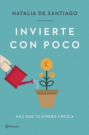 INVIERTE CON POCO | 9788408257387 | SANTIAGO, NATALIA DE | Llibreria L'Illa - Llibreria Online de Mollet - Comprar llibres online