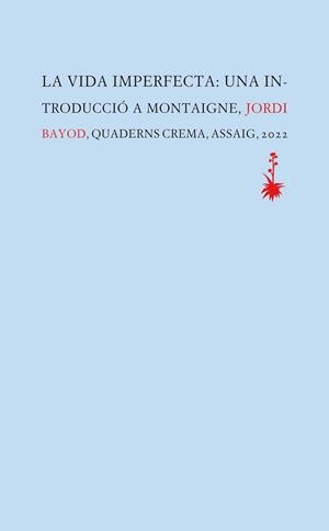 VIDA IMPERFECTA, LA | 9788477276609 | BAYOD BRAU, JORDI | Llibreria L'Illa - Llibreria Online de Mollet - Comprar llibres online