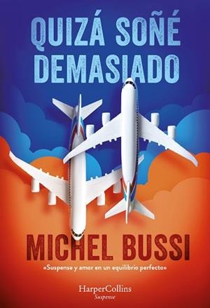 QUIZÁ SOÑÉ DEMASIADO | 9788491397526 | BUSSI, MICHEL | Llibreria L'Illa - Llibreria Online de Mollet - Comprar llibres online